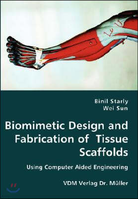 Biomimetic Design and Fabrication of Tissue Scaffolds