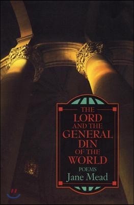 The Lord and the General Din of the World: Poems