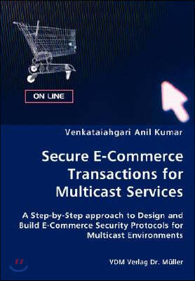 Secure E-Commerce Transactions for Multicast Services