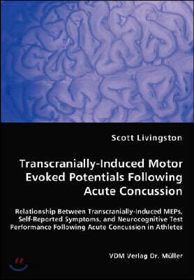 Transcranially-Induced Motor Evoked Potentials Following Acute Concussion