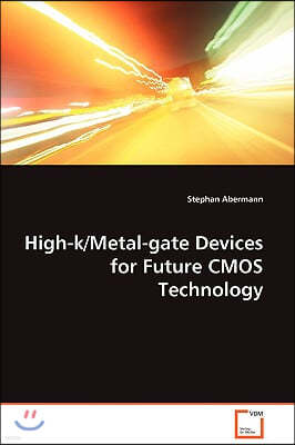 High-k/Metal-gate Devices for Future CMOS Technology