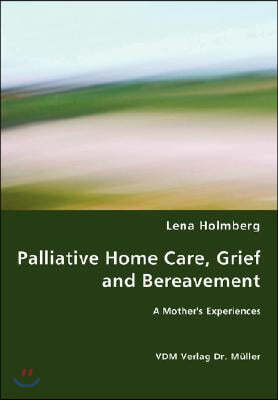 Palliative Home Care, Grief and Bereavement