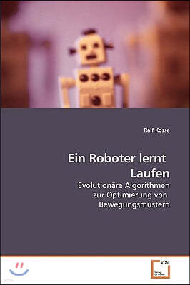 Ein Roboter lernt Laufen