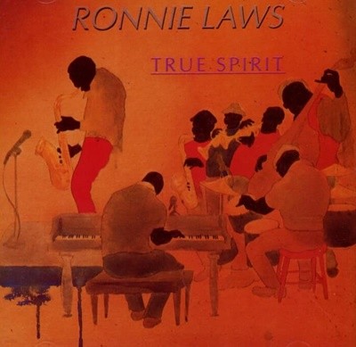 Ronnie Laws -  True Spirit (US발매)