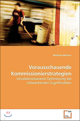 Vorausschauende Kommissionierstrategien