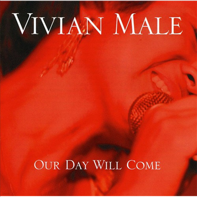 Vivian Male - Our Day Will Come (CD)