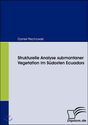 Strukturelle Analyse submontaner Vegetation im Sudosten Ecuadors