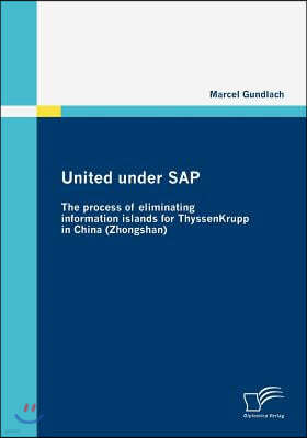 United under SAP: The process of eliminating information islands for ThyssenKrupp in China (Zhongshan)