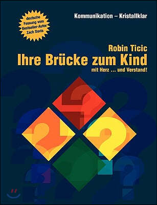 Ihre Brucke zum Kind: Mit Herz ... und Verstand