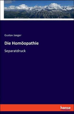 Die Homoopathie: Separatdruck