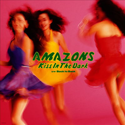 Amazons,아마존스 — Kiss In The Dark 앨범 커버