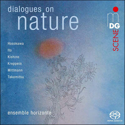 Ensemble Horizonte 현대음악 실내악 모음집 - 미유키 이토, 말리카 키시노, 토시오 호소카와 (Dialogues On Nature)