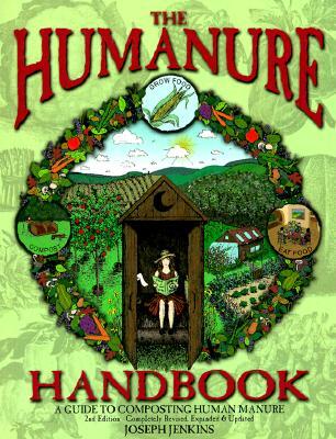 The Humanure Handbook: A Guide to Composting Human Manure