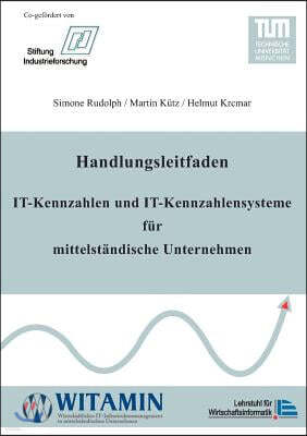 Handlungsleitfaden It-Kennzahlen Und It-Kennzahlensysteme Fur Mittelst Ndische Unternehmen