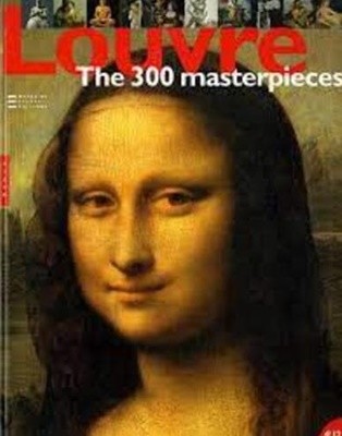 Louvre, The 300 masterpieces (영문판, Paperback)