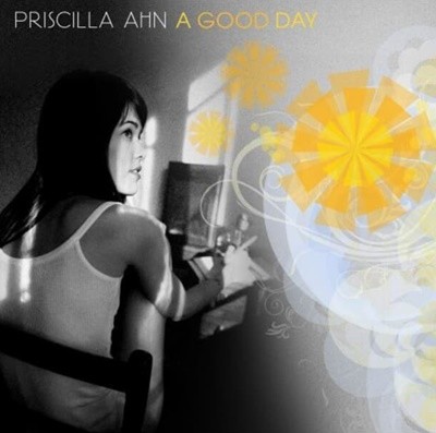 Priscilla Ahn (프리실라 안) -  A Good Day(US발매)(미개봉)
