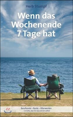 Wenn Das Wochenende 7 Tage Hat