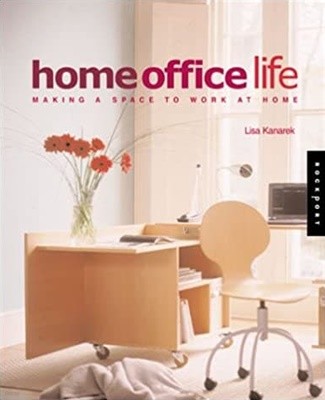 Home Office Life : Making a Space to Work at Home