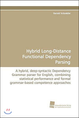 Hybrid Long-Distance Functional Dependency Parsing