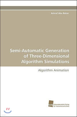 Semi-Automatic Generation of Three-Dimensional Algorithm Simulations