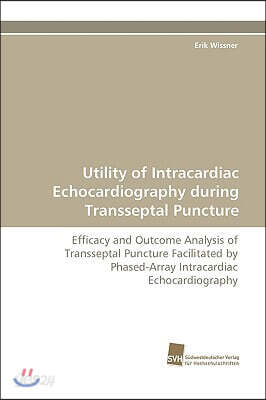 Utility of Intracardiac Echocardiography During Transseptal Puncture