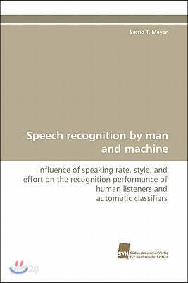 Speech Recognition by Man and Machine