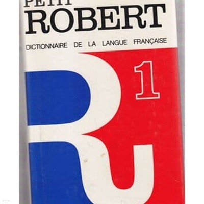 Petit Robert 1: Dictionaire de la Langue Francaise 