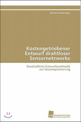 Kostengetriebener Entwurf drahtloser Sensornetzwerke