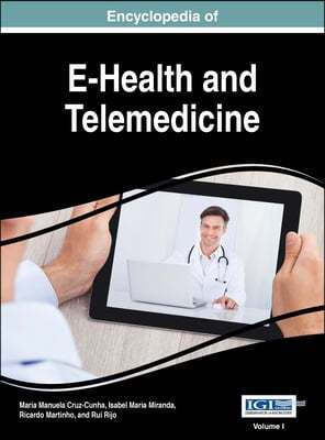 Encyclopedia of E-Health and Telemedicine, VOL 1