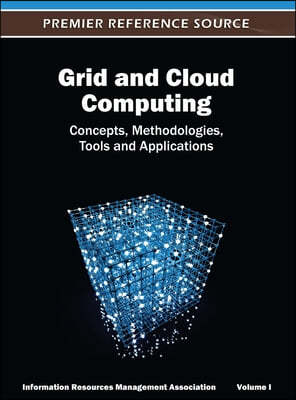 Grid and Cloud Computing: Concepts, Methodologies, Tools and Applications ( Volume 1 )