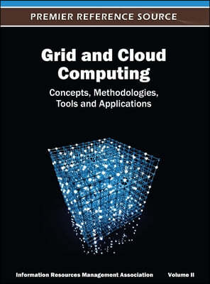 Grid and Cloud Computing: Concepts, Methodologies, Tools and Applications ( Volume 2 )