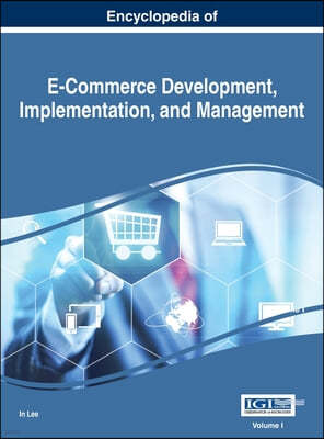 Encyclopedia of E-Commerce Development, Implementation, and Management, VOL 1