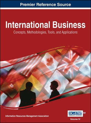 International Business: Concepts, Methodologies, Tools, and Applications, VOL 4