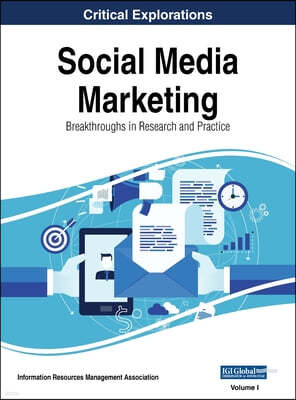 Social Media Marketing: Breakthroughs in Research and Practice, VOL 1
