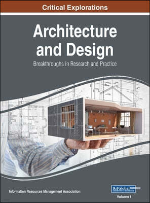 Architecture and Design: Breakthroughs in Research and Practice, VOL 1