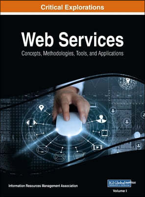 Web Services: Concepts, Methodologies, Tools, and Applications, VOL 1