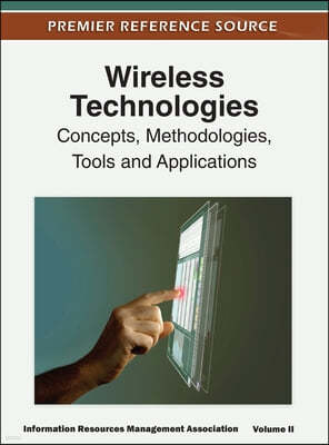 Wireless Technologies: Concepts, Methodologies, Tools and Applications (Volume 2)