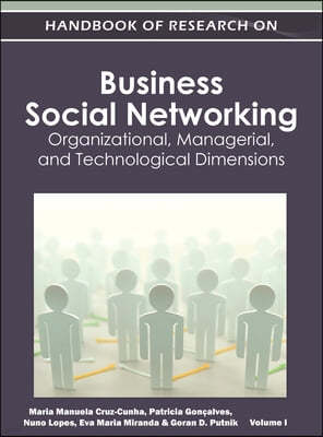 Handbook of Research on Business Social Networking: Organizational, Managerial, and Technological Dimensions(Vol 1)