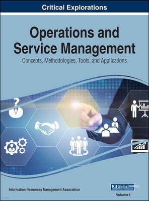 Operations and Service Management: Concepts, Methodologies, Tools, and Applications, VOL 1