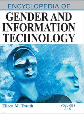 Encyclopedia of Gender and Information Technology (Volume 1)