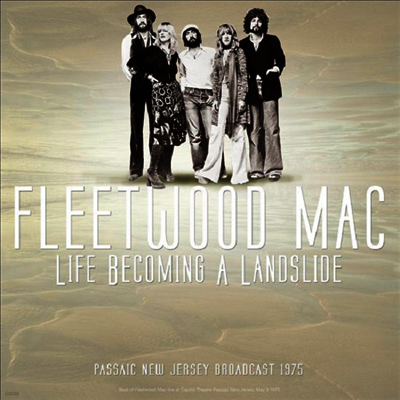 Fleetwood Mac — Best Of Live At Life Becoming A Landslide Passaic New Jersey Broadcast 1975 앨범 커버