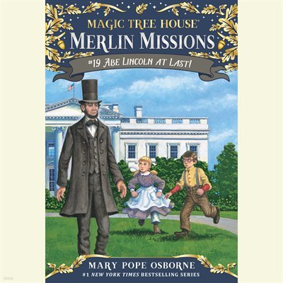 Abe Lincoln at Last! (Magic Tree House ƮϿ콺)