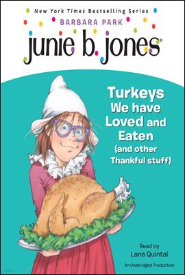 Junie B. First Grader #28 : Turkeys We Have Loved and Eaten (and Other Thankful Stuff) (ִϺ)