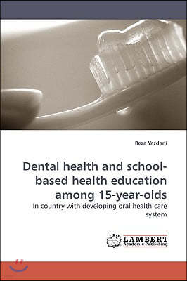 Dental health and school-based health education among 15-year-olds