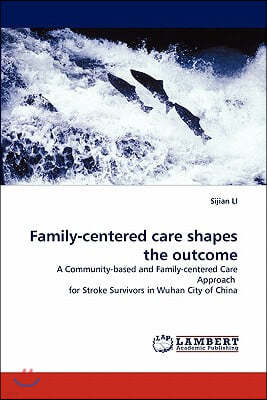 Family-centered care shapes the outcome