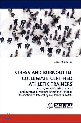 Stress and Burnout in Collegiate Certified Athletic Trainers