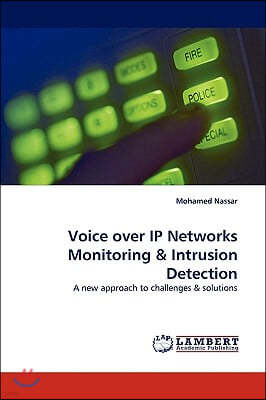 Voice over IP Networks Monitoring & Intrusion Detection