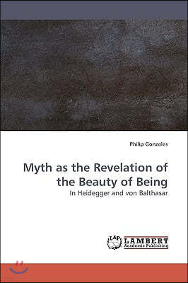 Myth as the Revelation of the Beauty of Being