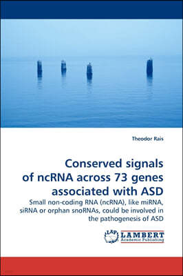 Conserved signals of ncRNA across 73 genes associated with ASD