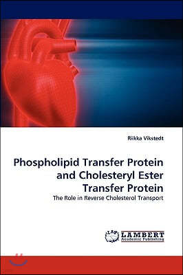 Phospholipid Transfer Protein and Cholesteryl Ester Transfer Protein